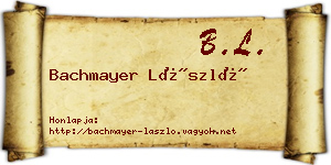 Bachmayer László névjegykártya